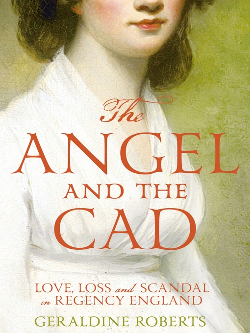 Title details for The Angel and the Cad by Geraldine Roberts - Wait list
